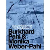 Die Architektur von Burkhard Pahl & Monika Weber-Pahl / The Architecture of Burkhard Pahl & Monika Weber-Pahl