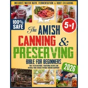 The Amish Canning & Preserving Bible for Beginners
