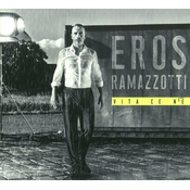 Eros Ramazzotti - Vita Ce NE