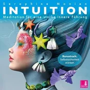 Intuition Meditationen für eine starke innere Führung - Intuition stärken, selbstsicher werden, Lichtmeditation - CD