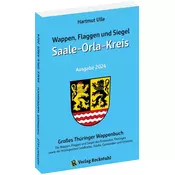 Wappen, Flaggen und Siegel SAALE-ORLA-KREIS - Ein Lexikon - Ausgabe 2024