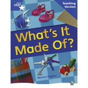 Rigby Star Non-Fiction Blue Level: Whats it Made Of? Teaching Version Framework Edition