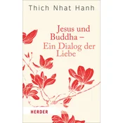 Jesus und Buddha - Ein Dialog der Liebe