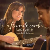 Lynda Lemay & Jean-Félix Lalanne - A Fleur De Cordes (2 LP)