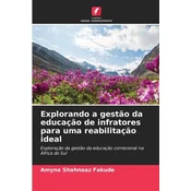 Explorando a gestao da educaçao de infratores para uma reabilitaçao ideal