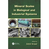 Mineral Scales in Biological and Industrial Systems