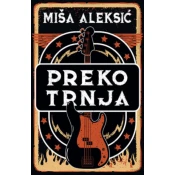 Preko trnja - Miša Aleksic ( 11081 )