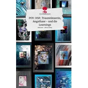 POV: HSP, Traumtänzerin, Angsthase - und die Learnings. Life is a Story - story.one