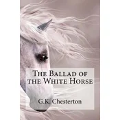 The Ballad of the White Horse