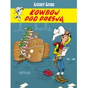 Kowboj pod presją. Lucky Luke