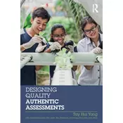 Designing Quality Authentic Assessments