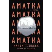 Karin Tidbeck - Amatka
