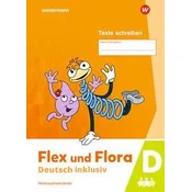 Flex und Flora - Deutsch inklusiv. Heft Texte Schreiben inklusiv D