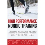 High Performance Nordic Training: A Guide to Taking Your Athletic Ability to the Next Level