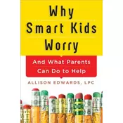 Why Smart Kids Worry