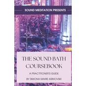 The Sound Bath Coursebook
