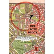 Der Rote Block - Szenen aus der Geschichte derKünstlerkolonie Berlin-Wilmersdorf(1927-1947)
