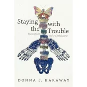 Staying with the Trouble
