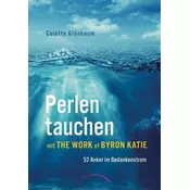 Perlen tauchen mit The Work of Byron Katie