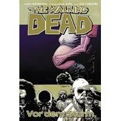 The Walking Dead - Vor dem Sturm