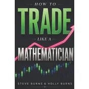 How to Trade Like a Mathematician