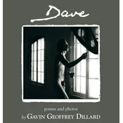 Dave - poems and photography by Gavin Geoffrey Dillard
