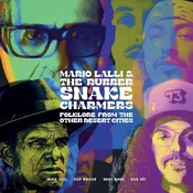 Mario Lalli & The Rubber Sn... & The Rubber Snake Charmers - Folklore From Other Desert Cities (Limited Edition) (LP)