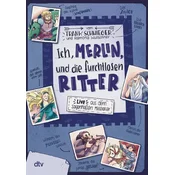Ich, Merlin, und die furchtlosen Ritter