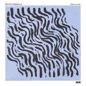 Muito Kaballa - Like A River (LP)
