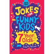 Jokes for Funny Kids: 7 Year Olds