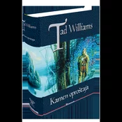 Kamen oproštaja – knjiga druga sage Sjecanje, Tuga i Trn, Tad Williams