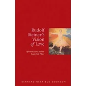 Rudolf Steiners Vision of Love