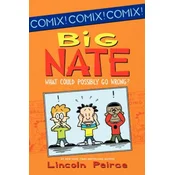 Big Nate: What Could Possibly Go Wrong?