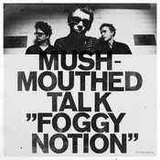 Mushmouthed Talk - Foggy Notion (LP)