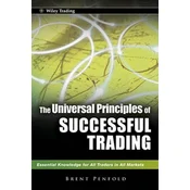 Universal Principles of Successful Trading - Essential Knowledge for All Traders in All Markets