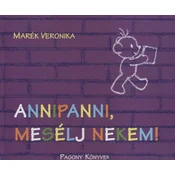 Annipanni, mesélj nekem!