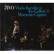 posneti mediji VLADO KRESLIN in TEO COLLORI & MOMENTO CIGANO - ŽIVO, (21018202)