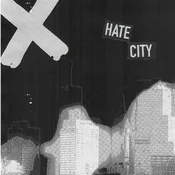 X - Hate City (LP)