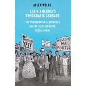 Latin Americas Democratic Crusade