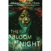 THEY BLOOM AT NIGHT