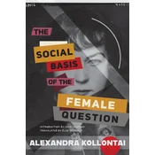The Social Basis of the Female Question