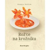 Rožce na krožniku - Darja Požun