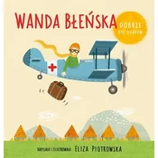 Dobrze być dobrym. Wanda Błeńska