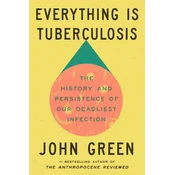 Everything Is Tuberculosis
