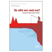 Wie säht mer noch ens?