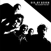 Six By Seven - The Closer You Get/Peel Sessions (Reissue) (2 LP)