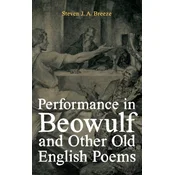 Performance in Beowulf and other Old English Poems
