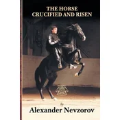 The Horse Crucified and Risen
