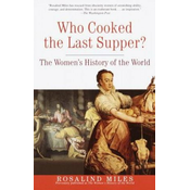 Who Cooked the Last Supper?