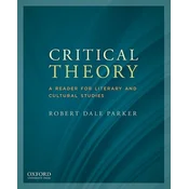 Critical Theory: A Reader for Literary and Cultural Studies
